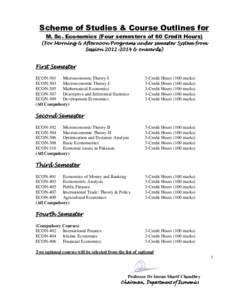 Scheme of Studies & Course Outlines for M. Sc. Economics (Four semesters of 60 Credit Hours) (For Morning & Afternoon Programs under semester System from Session & onwards)  First Semester