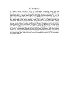 Dr. Rolf Reichle Dr. Rolf H. Reichle received a Ph.D. in Environmental Engineeringfrom the Massachusetts Institute of Technology (MIT), Cambridge, MA, and a MS in Physicsand a BS in Mathematicsfro