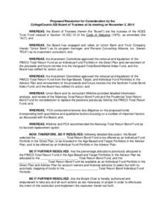 Proposed Resolution for Consideration by the CollegeCounts 529 Board of Trustees at its meeting on November 5, 2014 WHEREAS, the Board of Trustees (herein the “Board”) are the trustees of the ACES Trust Fund created 