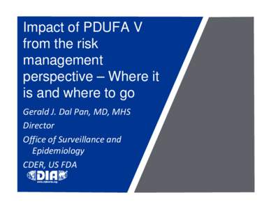 Impact of PDUFA V from the risk management perspective – Where it is and where to go