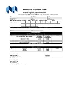 Monroeville Convention Center Electric/Telephone Service Order Form Order form and payment must be received 14 days prior to show move in to qualify for the Advanced Rate Show: Show Dates: