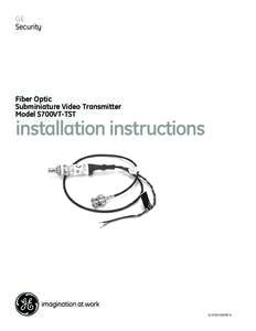 GE Security Fiber Optic Subminiature Video Transmitter Model S700VT-TST