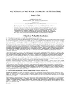 Why We Don’t Know What We Talk About When We Talk About Probability Nassim N. Taleb Distinguished Lecture Series, Humbold University, Berlin, Department of Applied Statistics, January 28, 2012 JanuaryDRAFT- can