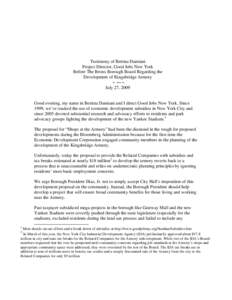 The proposal of “Shops at the Armory” had been the diamond in the rough for proposed developments during the Bloomberg Administration as the Economic Development Corporation for the first time engaged community membe