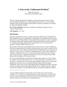 A Note on the Confinement Problem1 Butler W. Lampson Xerox Palo Alto Research Center This note explores the problem of confining a program during its execution so that it cannot transmit information to any other program 