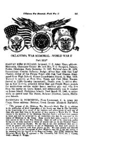 OKLAHOMA WAR MEMORIALWORLD WAR I1 Part XIX* HARVEY BIRD BUNGARD, Sergeant, U. S. Army. Home address: Henryetta, Okmulgee County. Mr. and Mrs. H. C. Bungard, Parents, Paden, Oklahoma. Born December 11, 1921. Enlisted June