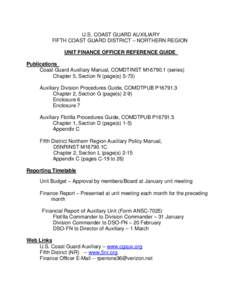 U.S. COAST GUARD AUXILIARY FIFTH COAST GUARD DISTRICT – NORTHERN REGION UNIT FINANCE OFFICER REFERENCE GUIDE Publications Coast Guard Auxiliary Manual, COMDTINST M16790.1 (series) Chapter 5, Section N (page(s) 5-73)