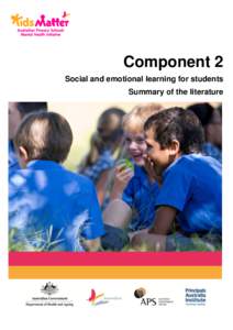 Component 2 Social and emotional learning for students Summary of the literature KidsMatter Primary