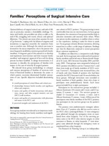 PALLIATIVE CARE  Families’ Perceptions of Surgical Intensive Care Timothy G Buchman, PhD, MD, Shawn E Ray, RN, BSN, CCRN, Murray L Wax, MD, PhD, Joan Cassell, PhD, David Rich, BA, MCP, Mary Ann Niemczycki, PhD, MMR Opt