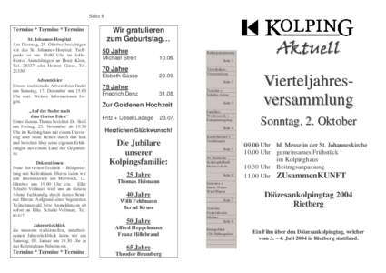 Seite 8 Termine * Termine * Termine St. Johannes-Hospital Am Dienstag, 25. Oktober besichtigen wir das St. Johannes-Hospital. Treffpunkt ist umUhr im JoHoBistro. Anmeldungen an Horst Klein, Teloder Helmut 