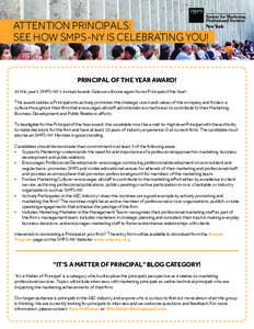 ATTENTION PRINCIPALS: 	 SEE HOW SMPS-NY IS CELEBRATING YOU! PRINCIPAL OF THE YEAR AWARD! At this year’s SMPS-NY’s Annual Awards Gala we will once again honor Principal of the Year! This award salutes a Principal who 