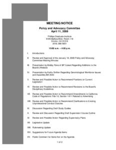 MEETING NOTICE Policy and Advocacy Committee April 11, 2008 Phillips Graduate Institute 5445 Balboa Blvd, Room 118 Encino, CA 91316