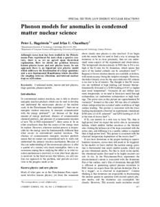 SPECIAL SECTION: LOW ENERGY NUCLEAR REACTIONS  Phonon models for anomalies in condensed matter nuclear science Peter L. Hagelstein1,* and Irfan U. Chaudhary2 1