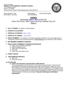 County of Placer MEADOW VISTA MUNICIPAL ADVISORY COUNCIL 175 Fulweiler Avenue Auburn, CA[removed]County Contact: District 5 Field Representative[removed]Laurie Sweeney, Chair