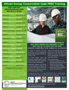 Illinois Energy Conservation Code FREE Training DON’T MISS OUT! REGISTER NOW FOR THESE NEW[removed]DATES! BUILDERS’ BREAKFAST JOHN A. LOGAN CC Carterville, IL