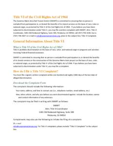 Title VI of the Civil Rights Act of 1964 The Sonoma-Marin Area Rail Transit District (SMART) is committed to ensuring that no person is excluded from participation in, or denied the benefits of its transit services on th