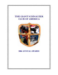 THE GIANT SCHNAUZER CLUB OF AMERICA 2006 ANNUAL AWARDS  T