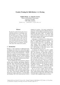 Frontier Pruning for Shift-Reduce CCG Parsing Stephen Merity and James R. Curran School of Information Technologies University of Sydney NSW 2006, Australia {smerity, james}@it.usyd.edu.au