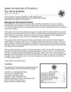 Iowa Academy of Science The New Bulletin Volume 5 Number 1 Spring 2009 The Iowa Academy of Science is established to further scientific research and its dissemination, education in the sciences, public understanding of s