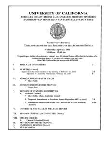 UNIVERSITY OF CALIFORNIA BERKELEY • DAVIS • IRVINE • LOS ANGELES • MERCED • RIVERSIDE SAN DIEGO • SAN FRANCISCO • SANTA BARBARA • SANTA CRUZ NOTICE OF MEETING TELECONFERENCE OF THE ASSEMBLY OF THE ACADEMI