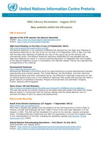    UNIC	
  Library	
  Newsletter	
  -­‐	
  August	
  2012	
   New	
  websites	
  within	
  the	
  UN	
  system	
   UN in General Agenda of the 67th session the General Assembly