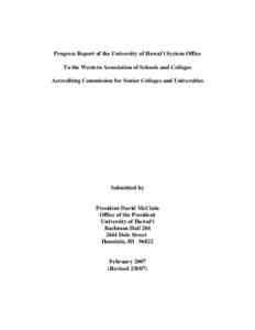 Progress Report of the University of Hawai‘i System Office To the Western Association of Schools and Colleges Accrediting Commission for Senior Colleges and Universities Submitted by