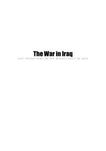 The War in Iraq  A D F O P E R AT I O N S I N T H E M I D D L E E A S T I N The War in Iraq