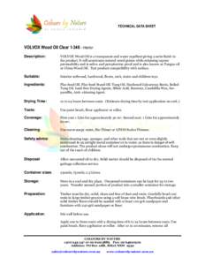 TECHNICAL DATA SHEET  VOLVOX Wood Oil ClearInterior Description:  VOLVOX Wood Oil is a transparent and water repellent giving a satin finish to