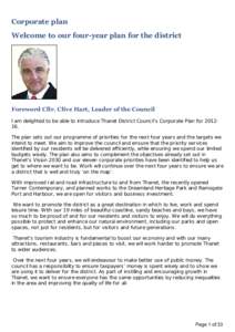 Corporate plan Welcome to our four-year plan for the district Foreword Cllr. Clive Hart, Leader of the Council I am delighted to be able to introduce Thanet District Council’s Corporate Plan for[removed]The plan sets o