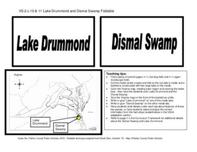 VS.2.c.10 & 11 Lake Drummond and Dismal Swamp Foldable  Re Teaching tips: • •