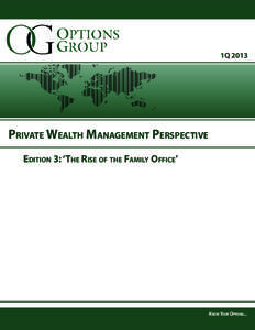 1Q[removed]Private Wealth Management Perspective Edition 3: ‘The Rise of the Family Office’  Know Your Options...