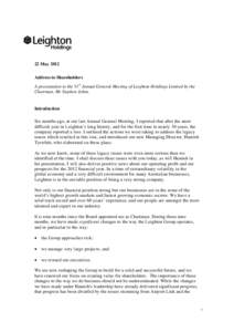 22 May 2012 Address to Shareholders A presentation to the 51st Annual General Meeting of Leighton Holdings Limited by the Chairman, Mr Stephen Johns.  Introduction