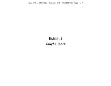 Case 1:11-cv[removed]ABJ Document[removed]Filed[removed]Page 1 of 7 Exhibit 1 Vaughn Index