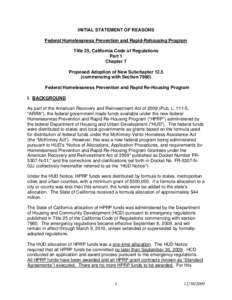 INITIAL STATEMENT OF REASONS Federal Homelessness Prevention and Rapid-Rehousing Program Title 25, California Code of Regulations Part 1 Chapter 7 Proposed Adoption of New Subchapter 12.5