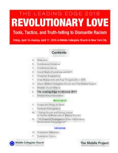THE LEADING EDGEREVOLUTIONARY LOVE Tools, Tactics, and Truth-telling to Dismantle Racism Friday, April 15–Sunday, April 17, 2016 at Middle Collegiate Church in New York City
