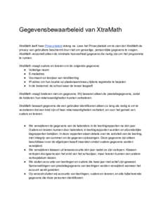 Gegevensbewaarbeleid van XtraMath    XtraMath leeft haar​  ​ Privacybeleid​  streng na. Lees het Privacybeleid om te zien dat XtraMath de 