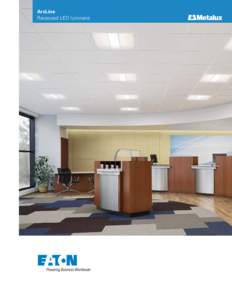 ArcLine Recessed LED luminaire ArcLine Recessed LED luminaire The ArcLine™ LED Series blends modern styling with an innovative optical design to deliver leading-edge performance and energy savings. ArcLine combines Ea