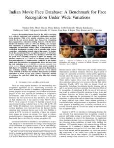 Indian Movie Face Database: A Benchmark for Face Recognition Under Wide Variations Shankar Setty, Moula Husain, Parisa Beham, Jyothi Gudavalli, Menaka Kandasamy, Radhesyam Vaddi, Vidyagouri Hemadri, J C Karure, Raja Raju