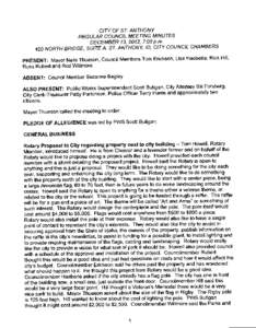 CITY OF ST. ANTHONY REGULAR COUNCIL MEETING MINUTES DECEMBER 13, 2012, 7:00 p.m. 420 NORTH BRIDGE, SUITE A, ST. ANTHONY, ID, CITY COUNCIL CHAMBERS PRESENT: Mayor Neils Thueson, Council Members Tom Erickson, Lisa Haeberle