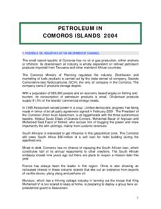 Island countries / Politics of Comoros / Africa / Mozambique Channel / Anjouan / Azali Assoumani / Mohamed Said Fazul / Mohamed Bacar / Cananga odorata / Comoros / Political geography / Comoros archipelago