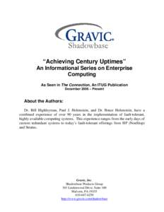 “Achieving Century Uptimes” An Informational Series on Enterprise Computing As Seen in The Connection, An ITUG Publication December 2006 – Present
