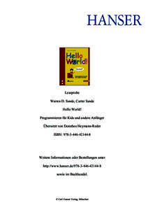 Leseprobe Warren D. Sande, Carter Sande Hello World! Programmieren für Kids und andere Anfänger Übersetzt von Dorothea Heymann-Reder ISBN: 
