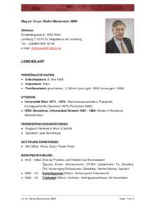 Mag.jur. Dr.jur. Stefan Mackowski, MBA Adresse: Einsiedlergasse 8; 1050 Wien Lemberg 7; 8274 St. Magdalena am Lemberg Tel.: + e-mail: 