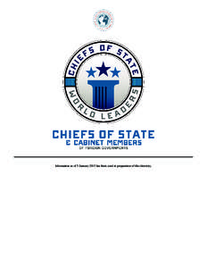 Information as of 5 January 2015 has been used in preparation of this directory.  PREFACE The Central Intelligence Agency publishes and updates the online directory of Chiefs of State and Cabinet Members of Foreign Gove