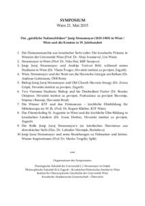 SYMPOSIUM Wien 21. Mai 2015 Der „geistliche Nationsbildner“ Josip Strossmayer[removed]in Wien / Wien und die Kroaten in 19. Jahrhundert 1. Die Donaumonarchie aus kroatischer Sicht (oder: Die kroatische Präsenz i