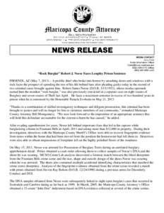 “Rock Burglar” Robert J. Neese Faces Lengthy Prison Sentence PHOENIX, AZ (May 7, 2013) – A prolific thief who broke into homes by smashing doors and windows with a rock faces the prospect of spending the rest of hi