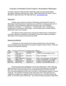 Evaluation of Knotweed Control Projects in Southwestern Washington Tim Miller, Extension Weed Scientist, Washington State University Northwestern Washington Research and Extension Center, 16650 State Route 536, Mount Ver