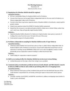 Port Meeting Summary Wanchese, NC March 20, 2014, 10 a.m. 1) Regulations for blueline tilefish should be regional Issues/Not Working -• NC has a sustainable fishery for blueline tilefish north of Hatteras • Concern t