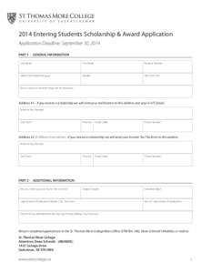 2014 Entering Students Scholarship & Award Application Application Deadline: September 30, 2014 PART 1 - GENERAL INFORMATION Last Name  First Name