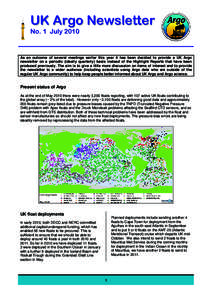 UK Argo Newsletter  No. 1 July 2010 As an outcome of several meetings earlier this year it has been decided to provide a UK Argo newsletter on a periodic (ideally quarterly) basis instead of the Highlight Reports that ha